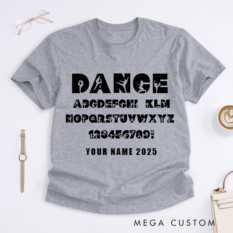 Personalized Dance Alphabet Font T-Shirt Custom Name Gift for Girls Dance Lovers Unique Women Tee Customized Present