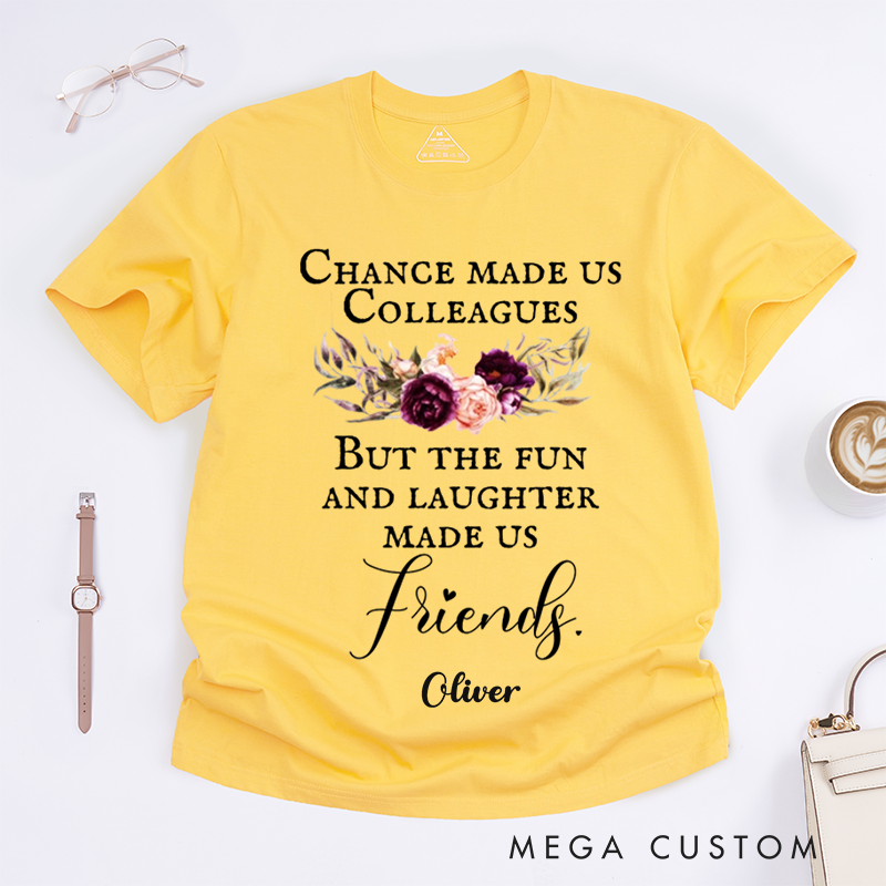 Personalized "Colleagues to Friends" T-Shirt – Fun and Laughter Custom Gift with Vintage Floral Design T-Shirt