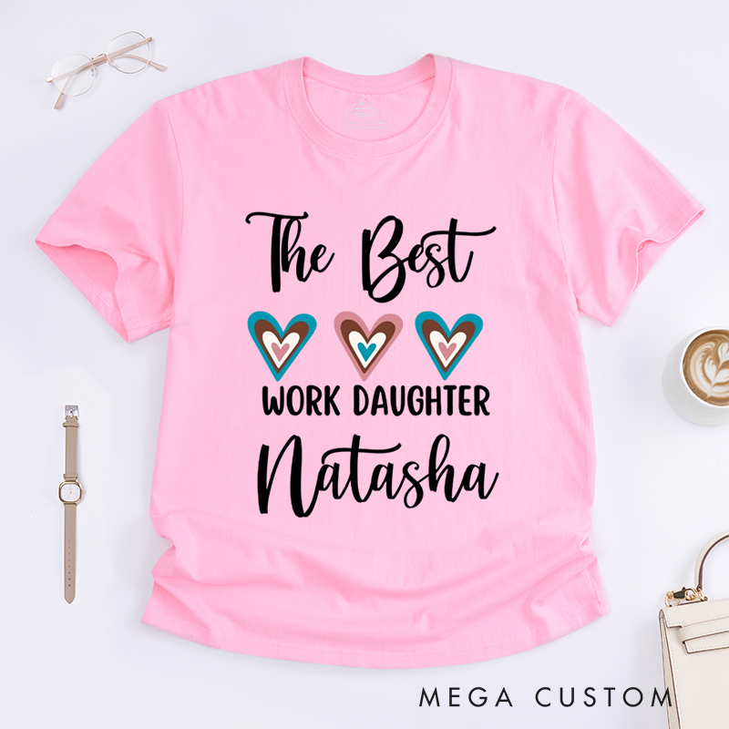 Personalized "Best Work Daughter" T-Shirt – Heart Design Custom Gift