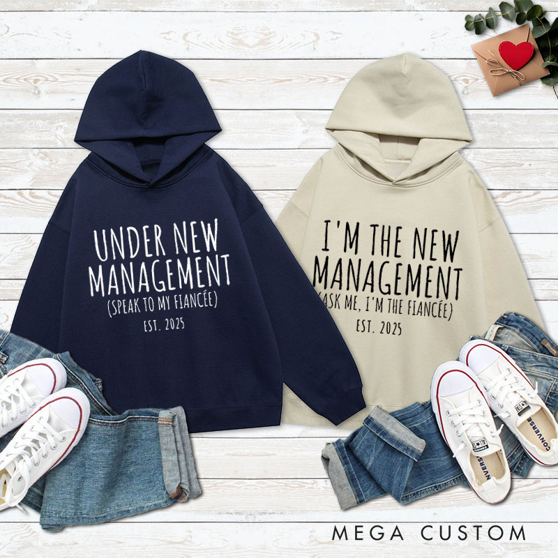 Personalized Under New Management Matching Fleece Hoodie for Engagement Couple