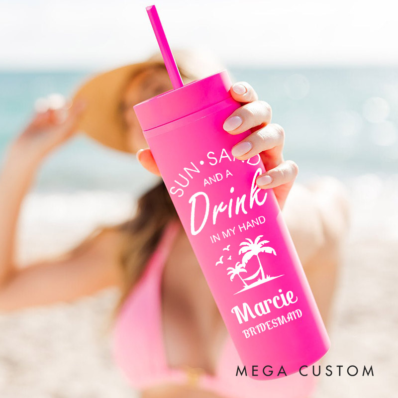 Personalized Bridesmaid Sun Sand and a Drink in My Hand Tumbler with Straw Bride Wedding Tumblers Bachelorette Party Gift