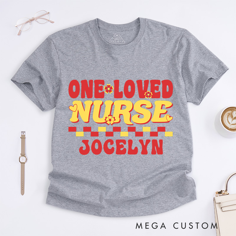Personalized Nurse T-Shirts One Loved Nurse Fashion Design T-Shirts
