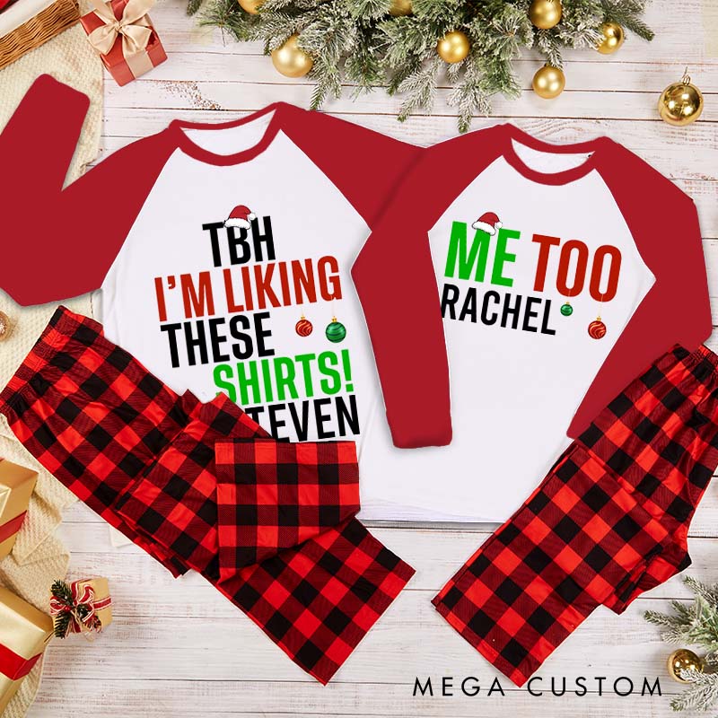 Personalized Couple TBH I'm Liking These Shirts and Me Too Xmas Pajamas Couple Christmas Matching Pjs for Husband Wife Boyfriend Girlfriend