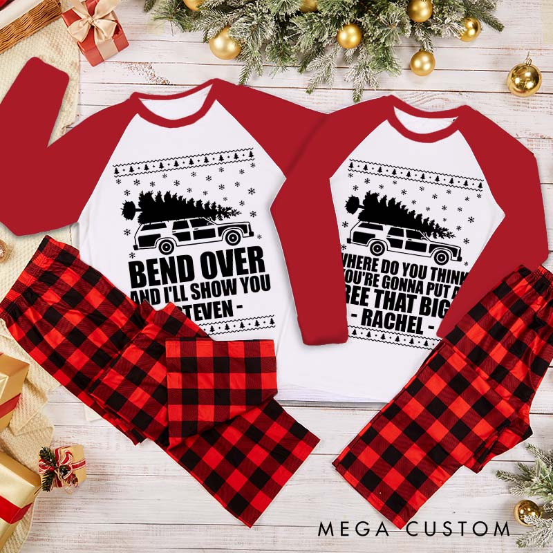 Personalized Bend Over I'll Show You Xmas Matching Pajamas Where Do You Think You’re Gonna Put a Tree That Big Couple Christmas Pjs for Husband Wife