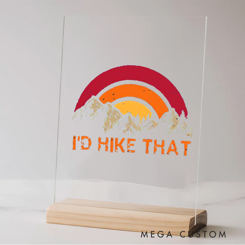 Personalized I'd Hike That Adventure Table Decor for Camping Traveling Hiking Lovers Gift   