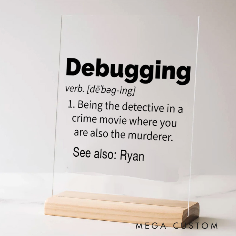 Personalized Technology Debugging Table Decor for Programmer Computer Engineer Geek Nerd Gift 