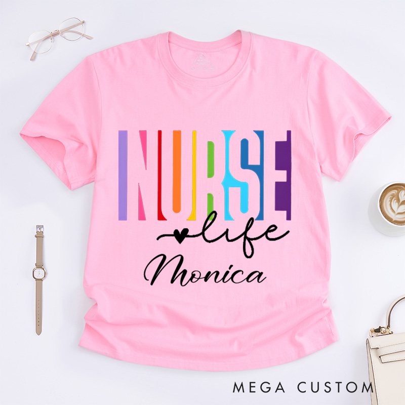 Personalized Nurse T-Shirts Rainbow Dedication Nurse Life Fashion Design T-Shirts