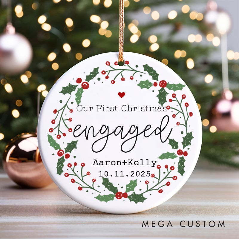 Personalized Our First Christmas Engaged Ornament with Holly Wreath Couple Engagement Christmas Ornament for Him Her