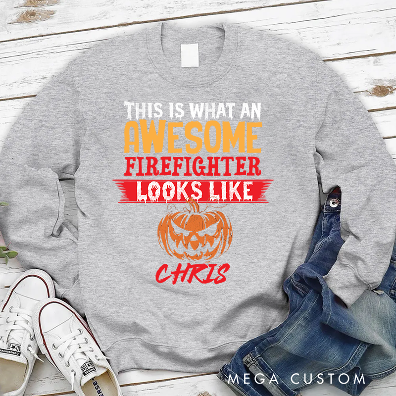 Personalized Fireman Halloween Sweatshirt This Is What an Awesome Firefighter Looks Like Theme Gift for Firefighters