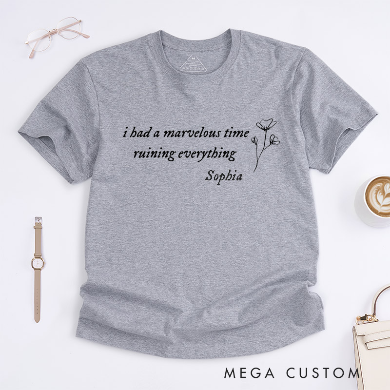Personalized Marvelous Time Ruining Everything Swifties Classic T-Shirts Custom Name Unisex Music Lovers Gift Unique Flower Design for Friends Fans