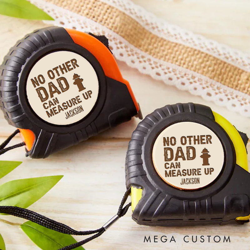 Personalized No Other Dad Can Measure Up Measure Tape with Fire Hydrant Design