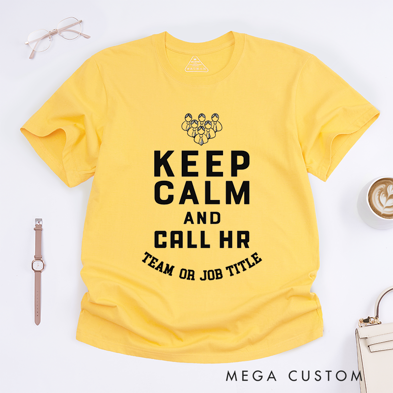 Personalized Keep Calm and Call HR Funny Professional Graphic Design T-Shirt