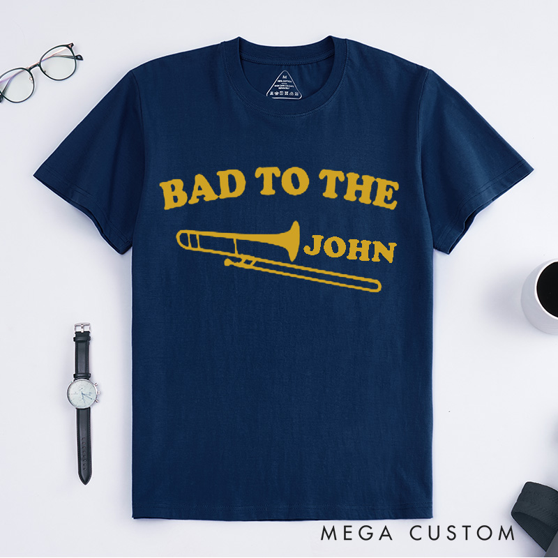 Personalized Bad To The Trombone Classic T-Shirts Custom Name Music Lover Gift Unique Brass Instrument Tee for Men Women Funny Jazz Band Name Shirt