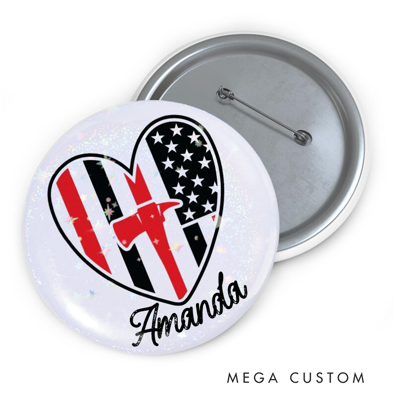 Personalized Firefighter Button Pin with Heart and American Flag Axe Design Appreciation Gift