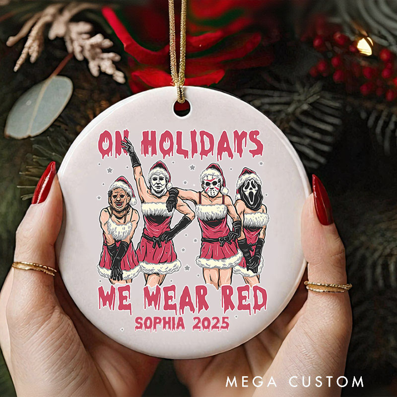 Personalized on Holidays We Were Red Christmas Ornament Retro Horror Film Series Ornament Movie Holiday Ornament
