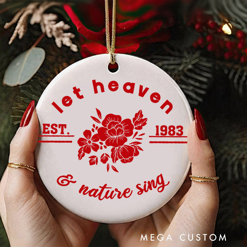 Personalized Christmas Ornament Let Heaven and Nature Sing Ornament