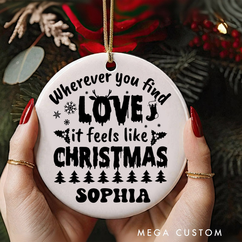 Personalized Christmas Ornament Wherever You Find Love it Feels Like Christmas Ornament Christmas Love Ornament Xmas Music