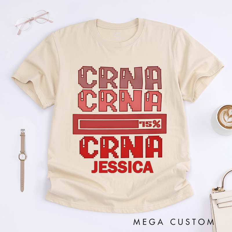 Personalized Nurse T-Shirts CRNA Progress Bar Fashion Design T-Shirts