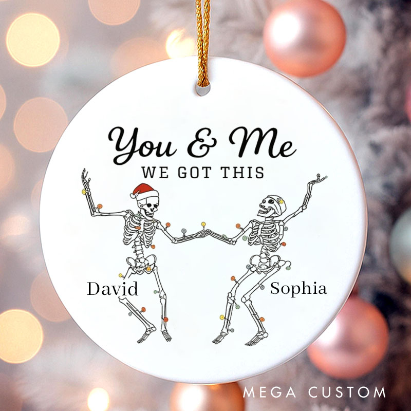 Personalized You And Me We Got This Skeleton Ornament Couple Gothic Halloween Ornament Husband Wife Halloween Holiday Gift
