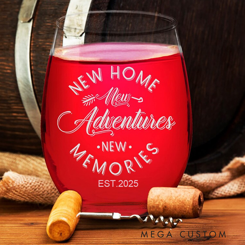 Personalized New Home New Adventure New Memories Wine Glass Housewarming Gift New House Gift New Home Gift Moving Gift Gift for New Home
