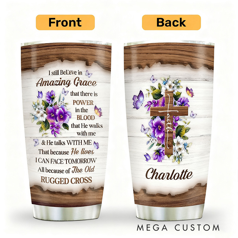 Personalized Floral Cross i Still Believe in Amazing Grace 20oz Stainless Steel Tumbler with Name Religious Gift for Christians