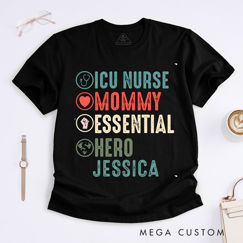 Personalized Nurse T-Shirts ICU Nurse Mommy Hero Fashion Design T-Shirts