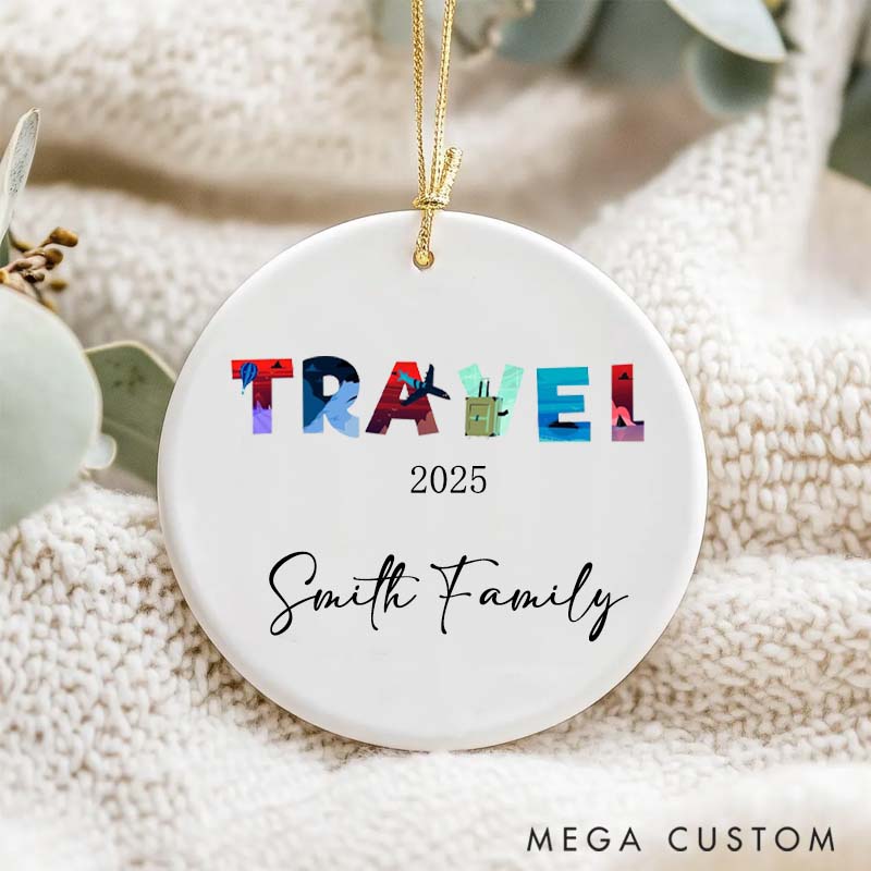 Personalized Ceramic Ornament 2025 Family Traveling Gift for Travel Lovers 