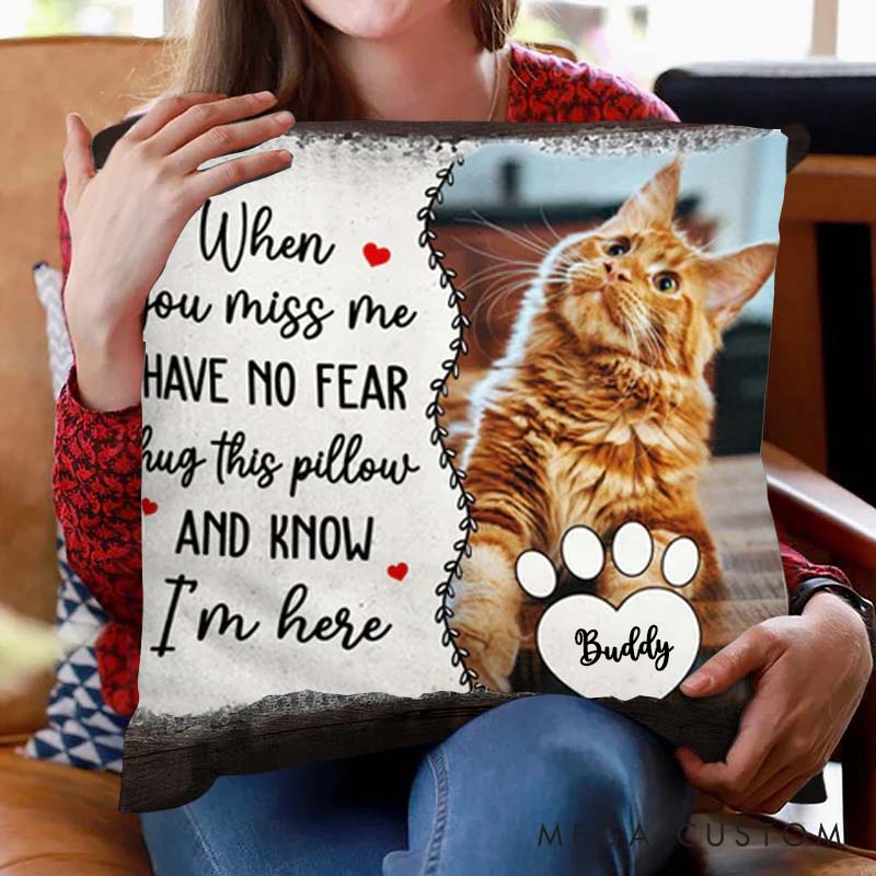 Personalized Pet Lover Have No Fear Hug Throw Pillows