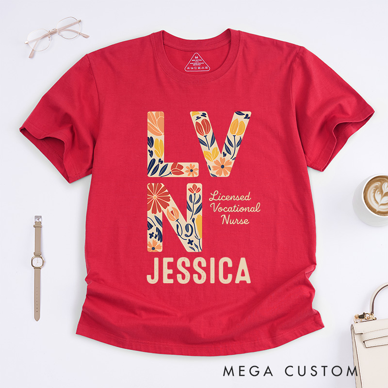 Personalized Nurse T-Shirts Floral LVN Fashion Design T-Shirts