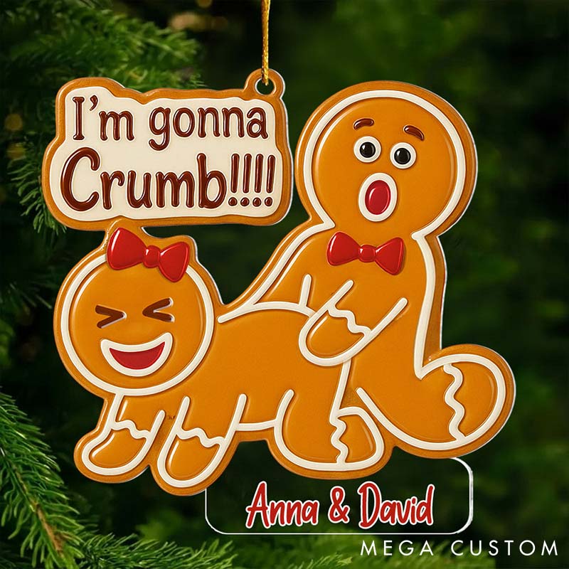 Personalized Funny Couple I'm Gonna Crumb Christmas Acrylic Ornament Newlywed Gingerbread Love Position Xmas Ornament for Him Her Adult Christmas Gift