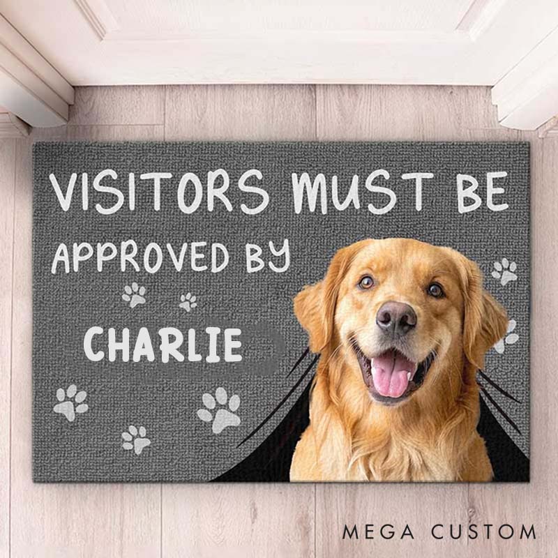 Personalized Dog Lover Custom Photo Visitors must be Approved by Doormat