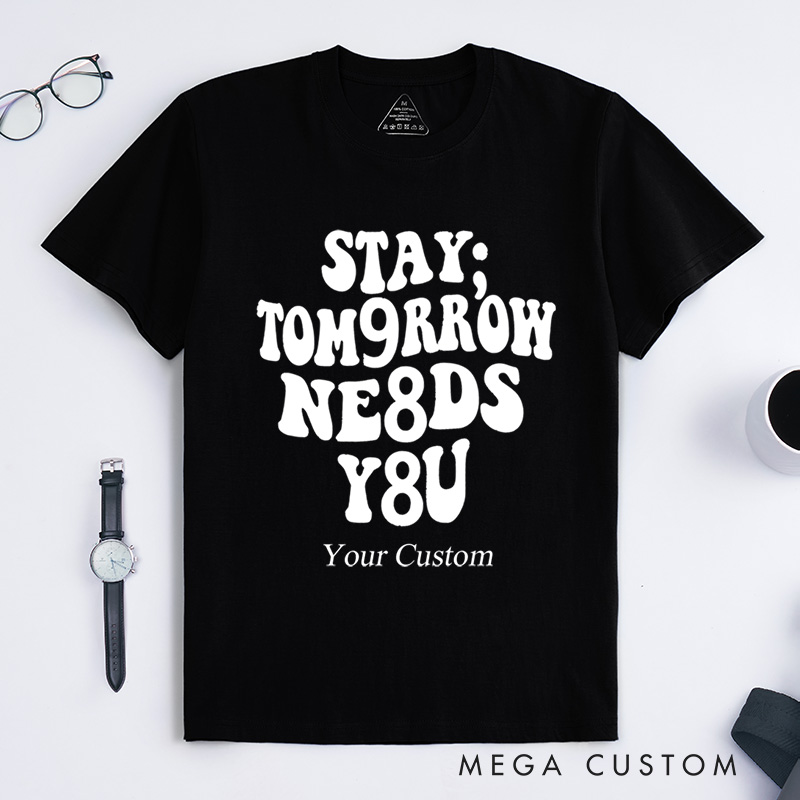 Personalized 988 Suicide Prevention Awareness Continue Stay Tomorrow Needs You T-Shirt