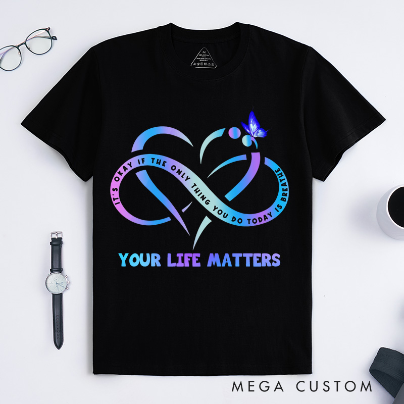 Personalized  It's Okay If the Only Thing You Do Today Is Breathe T-Shirt Support Gift