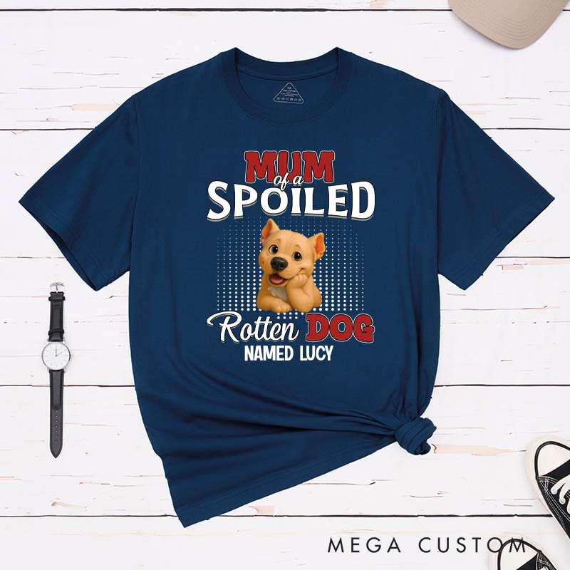 Personalized Dog Lover Thinking about My Spoiled Baby Dog Mom T-Shirt