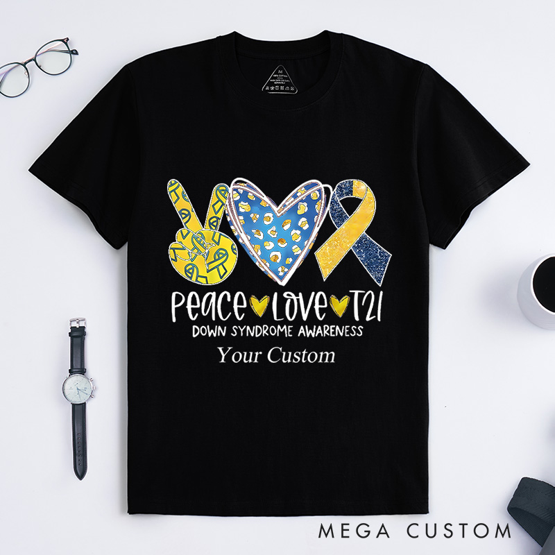 Personalized Peace Love T21 Down Syndrome Awareness T-Shirt