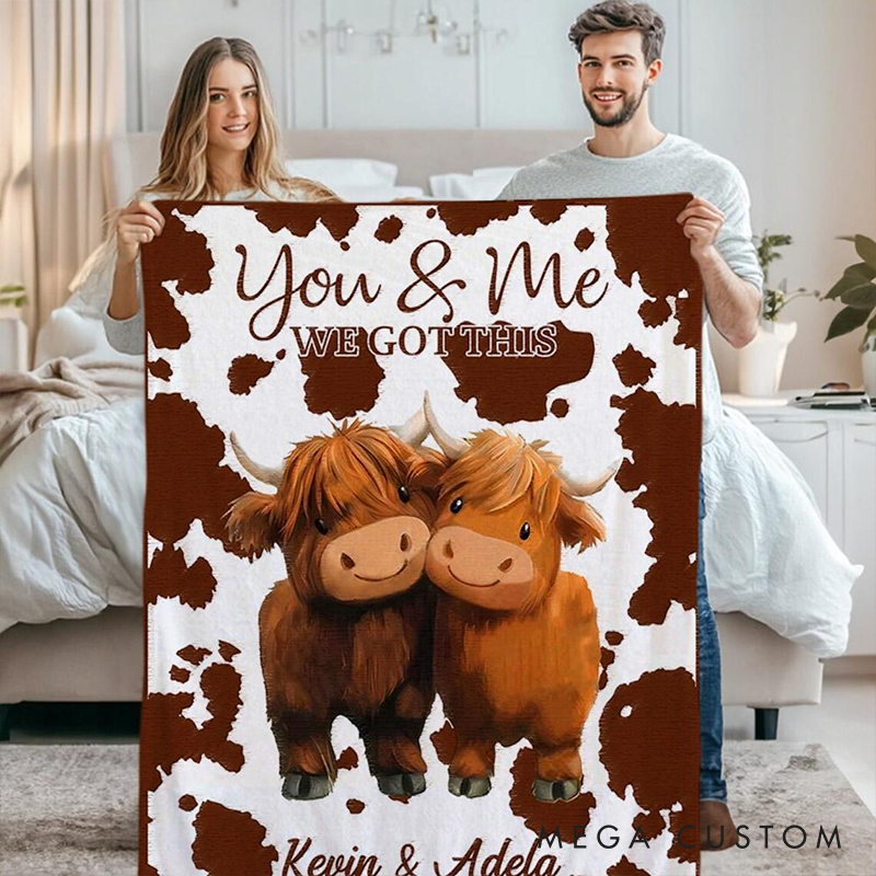 Personalized Highland Cow Design You And Me We Got This Couple Blanket with Names Cozy  Gifts for Couple His and Her Anniversary Gifts