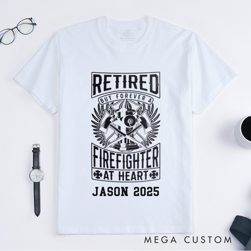 Personalized Fireman Retired But Forever a Firefighter at Heart Design Gift for Firefighter T-Shirt