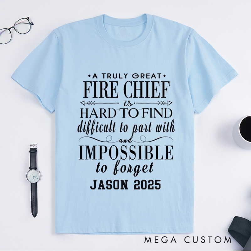 Personalized Fireman A Truly Great Fire Chief Design Gift for Firefighter T-Shirt