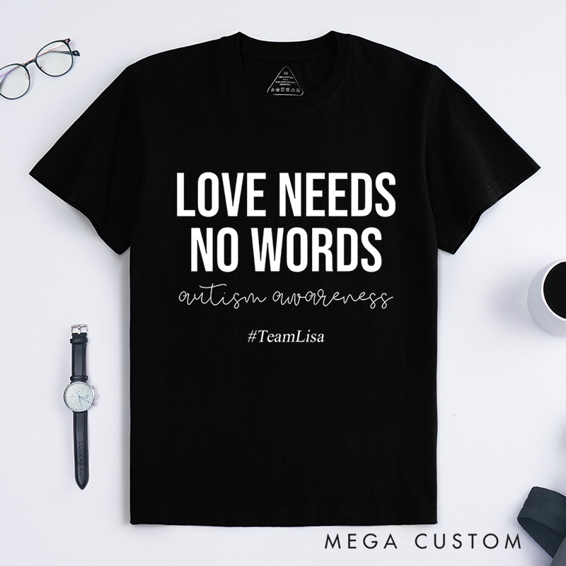 Personalized Love Need No Words Autism Awareness T-Shirt