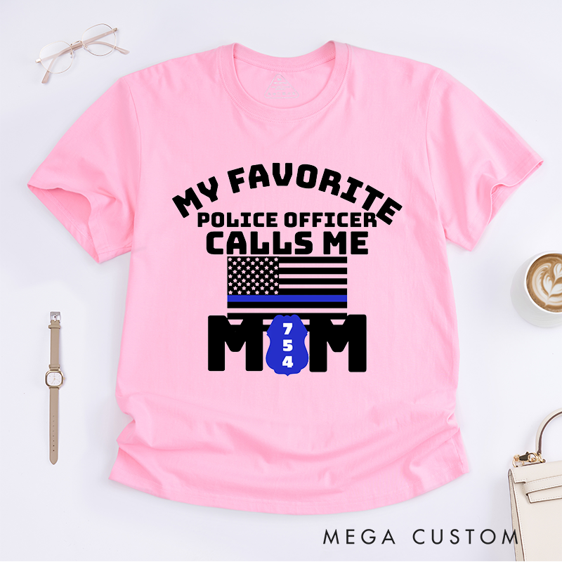 Personalized Policeman My Favorite Police Officer Calls Me Mom Design Gift for Police Officer T-Shirt