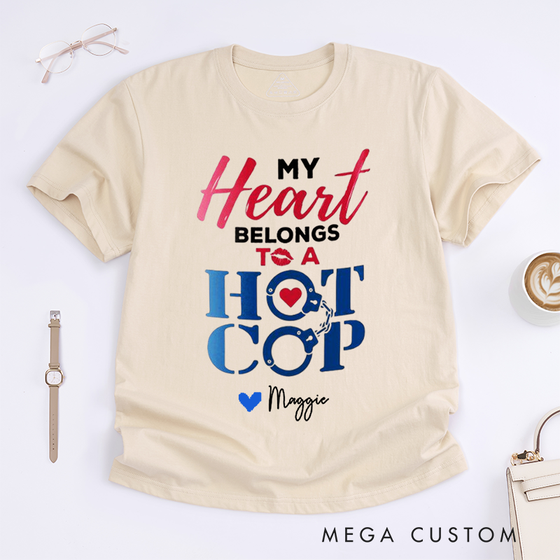 Personalized Police My Heart Belongs to a Hot Cop Design Gift for Wife Police Officer T-Shirt