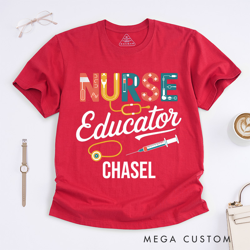 Personalized Nurse T-Shirts Nurse Educator Fashion Design T-Shirts