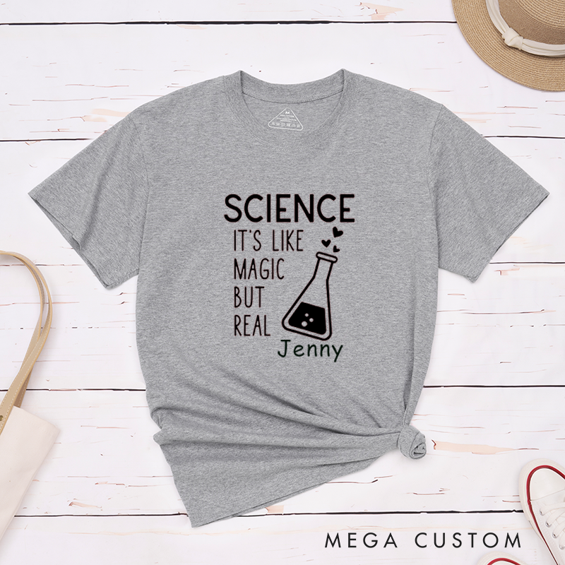 Personalized Science Magic But Real Classic T-Shirts Custom Name Chemistry Gift for Science Lovers  Students Unisex Back to School Teacher Present