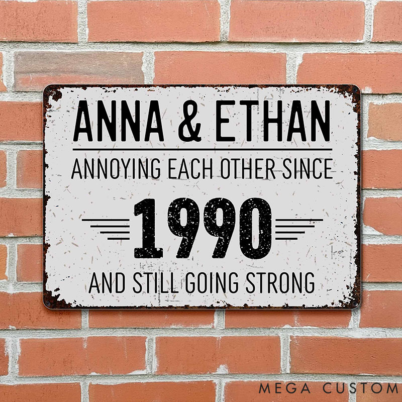 Personalized Vintage Metal Sign Annoying Each Other Since and Still Going Strong Rustic Sign Custom Couple Metal Sign Anniversary Gift for Couple