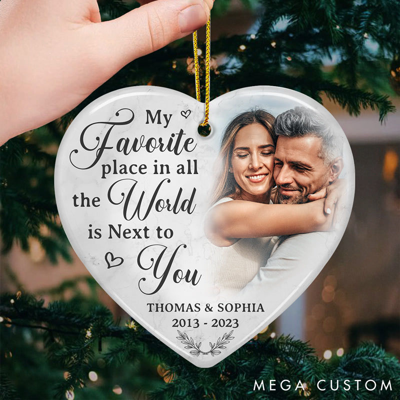 Personalized Couple Photo My Favorite Place in All the World is Next to You Round and Heart Shaped Ceramic Ornament Christmas Valentines Day Gift