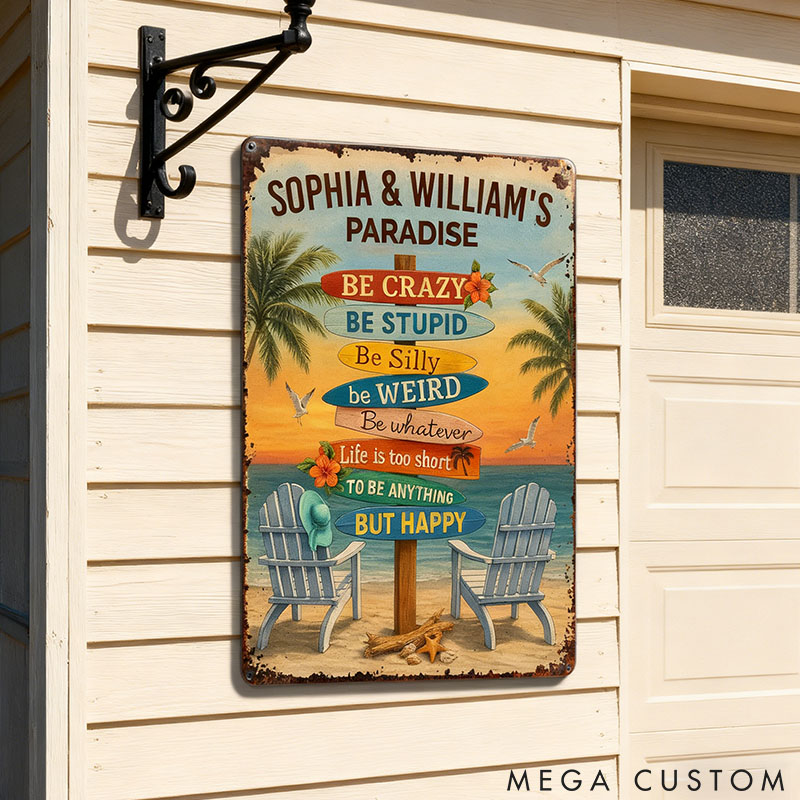 Personalized Tropical Metal Sign for Couple Be Crazy Be Silly Be Weird Life Is Too Short To Be Anything But Happy Anniversary Gift for Couple