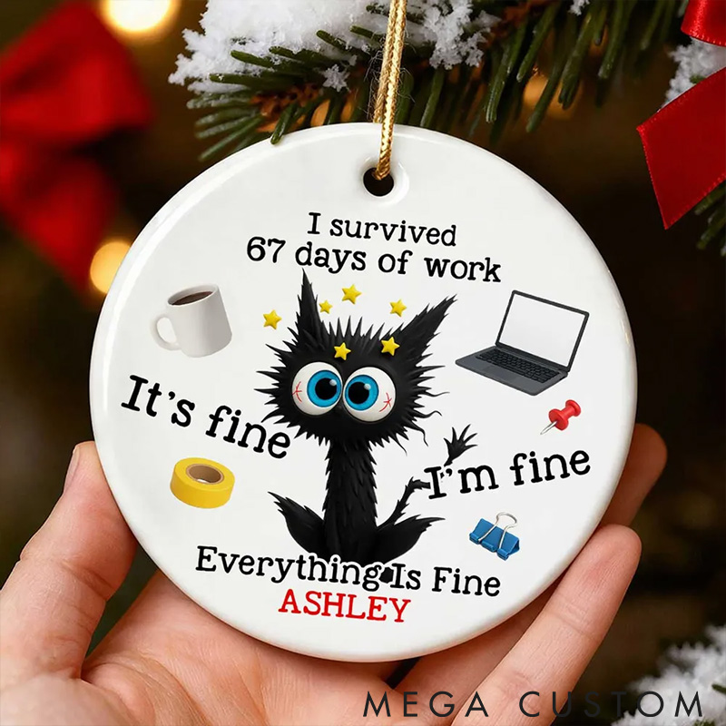 Personalized Cat Lover I Survived 67 Days of Work Funny Cat Ornament