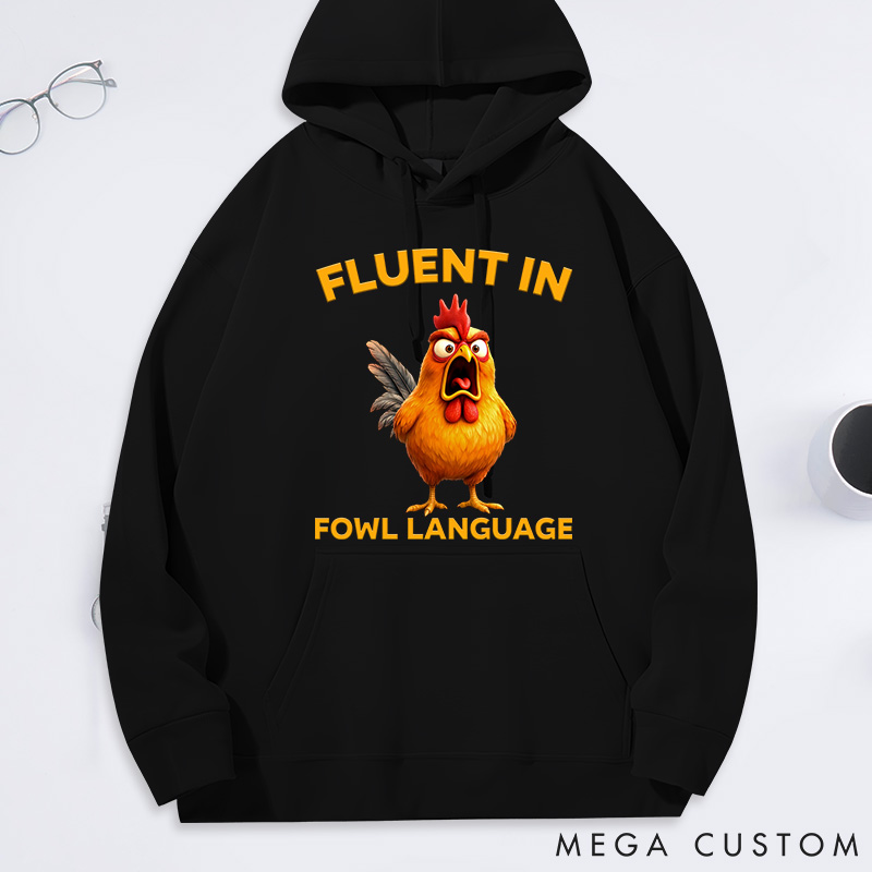 Personalized Pet Lover Fluent in Fowl Language Chicken Classic Hoodies