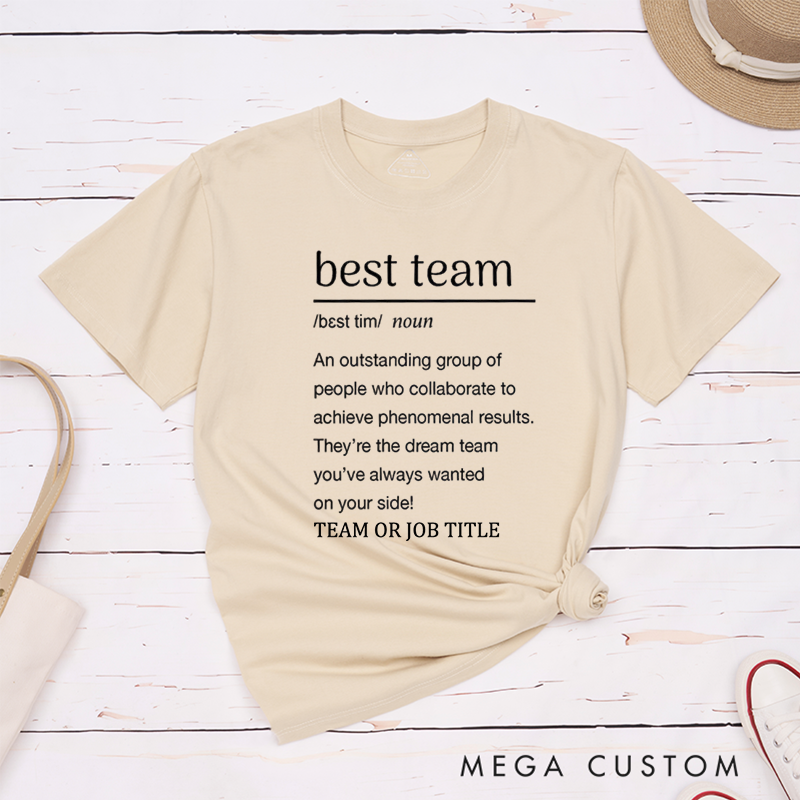 Personalized Best Team Dictionary Definition Design T-Shirt for Coworkers Team Appreciation Gifts
