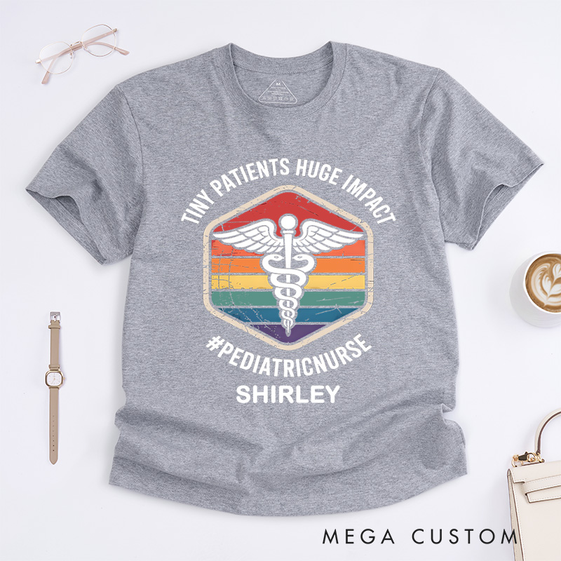 Personalized Nurse T-Shirts Tiny Patients Huge Impact Pediatric Nurse Fashion Design T-Shirts